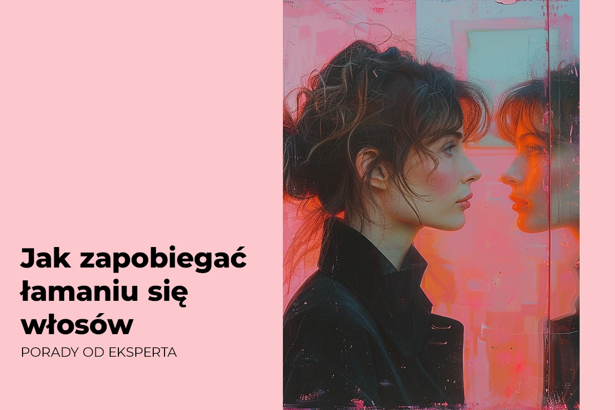 Jak zapobiegać łamaniu się włosów Porady od eksperta